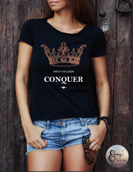 Watch the Queen Conquer T-Shirt