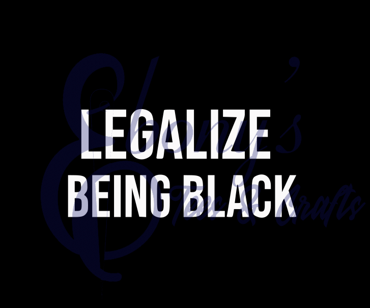 Legalize Being Black Screen Print Transfer