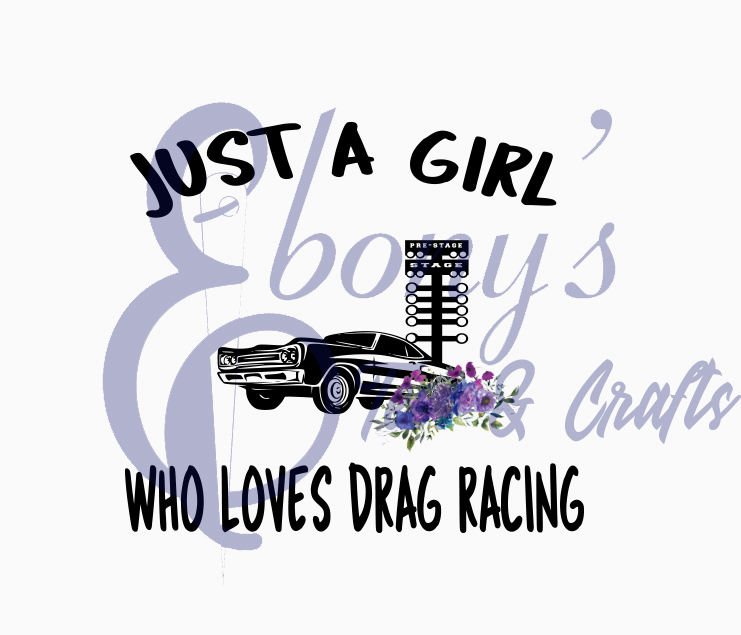 Just A Girl Who Loves Drag Racing Transfer