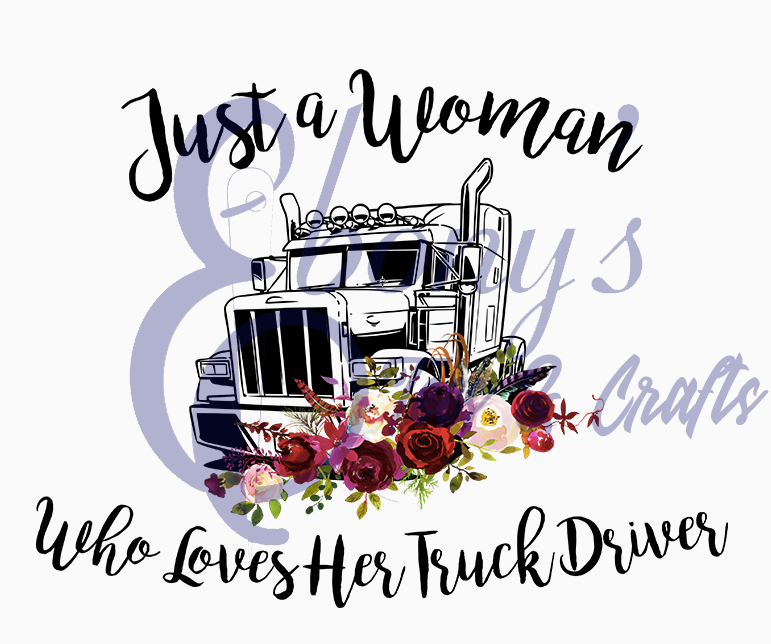 Just A Woman Who Loves Her Truck Driver Transfer