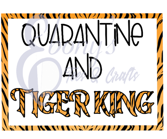 Quarantine and Tiger King Transfer