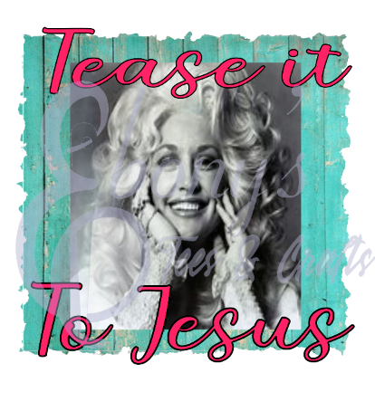 Tease It To Jesus 2 Transfer