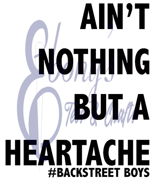 Ain't Nothing But A Heartache- Backstreet Transfer