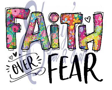 Faith Over Fear Transfer