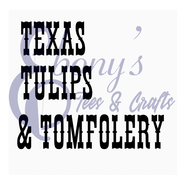 texas,tulips,tomfoolery Transfer