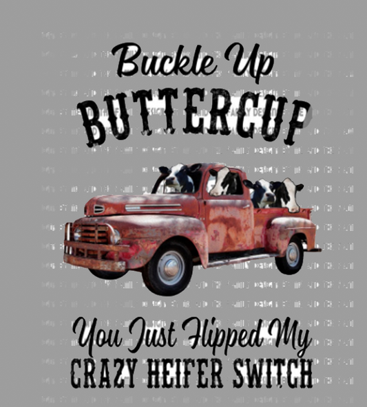 Buckle up Buttercup Transfer