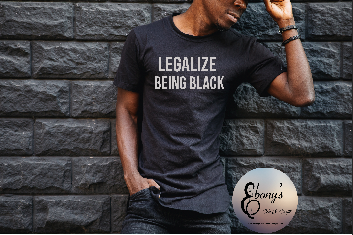 Legalize Being Black T-shirt