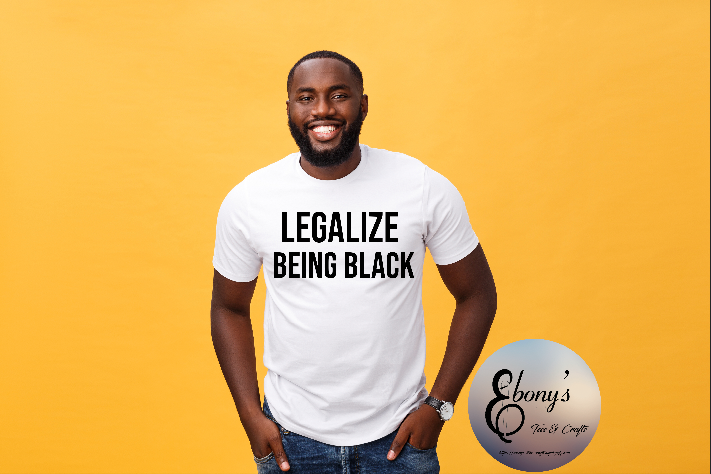 Legalize Being Black T-shirt