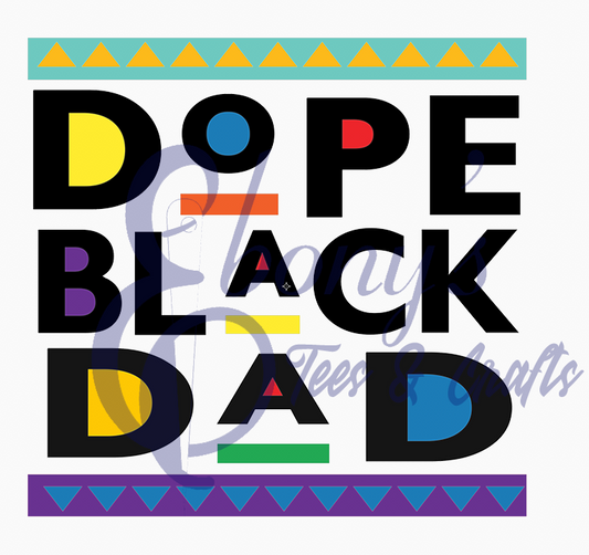 Dope Black Dad Transfer