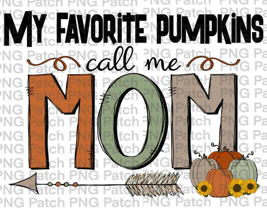 My favorite pumpkins call me mom  Transfer